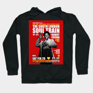 POSTER - THE SOUTH LONDON - SOUL TRAIN ROWDY CROWD LIVE Hoodie